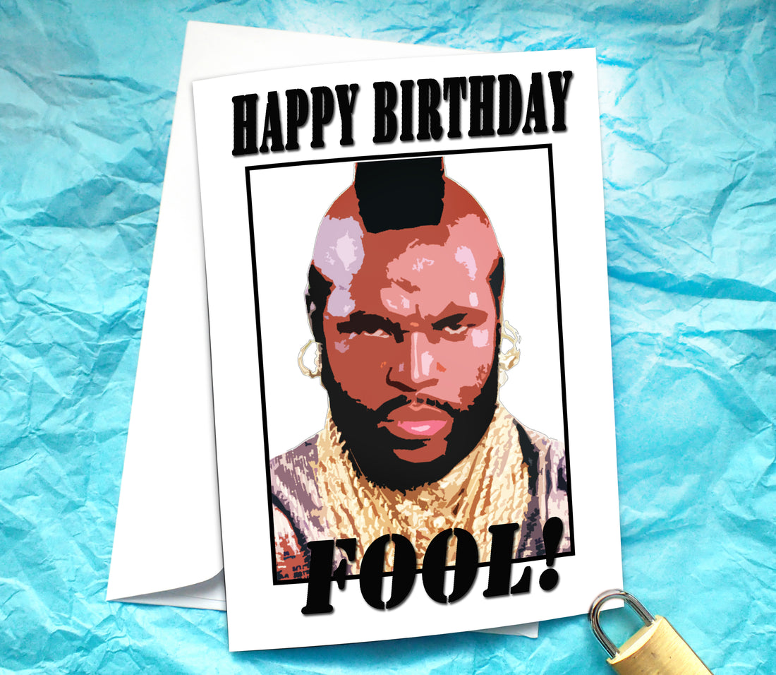 Mr T Funny Birthday Card KimWestARt