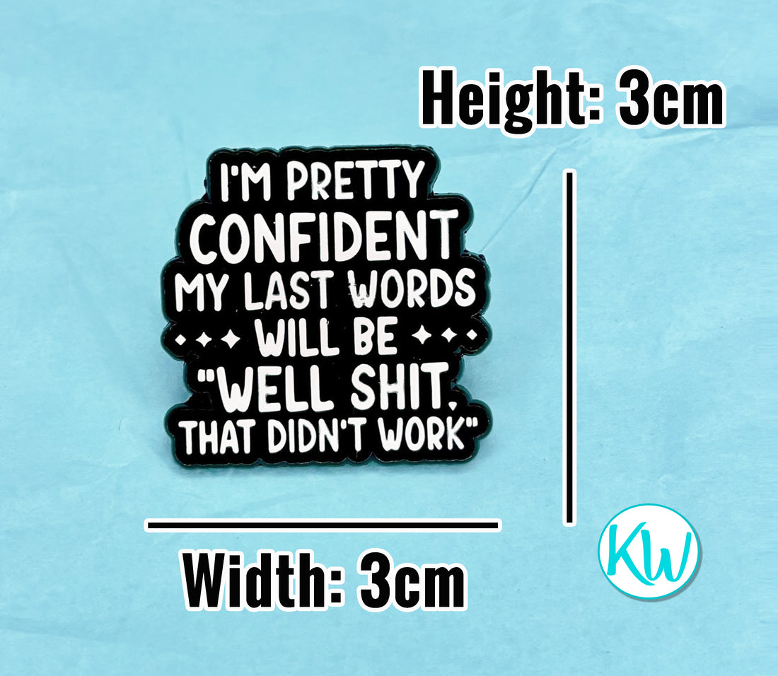 Funny Enamel Pin My Last Words Will Be KimWestART