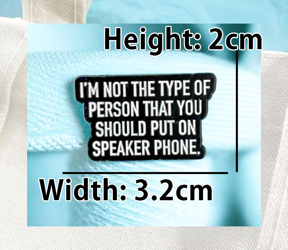 Funny Sarcastic Enamel Pin I&