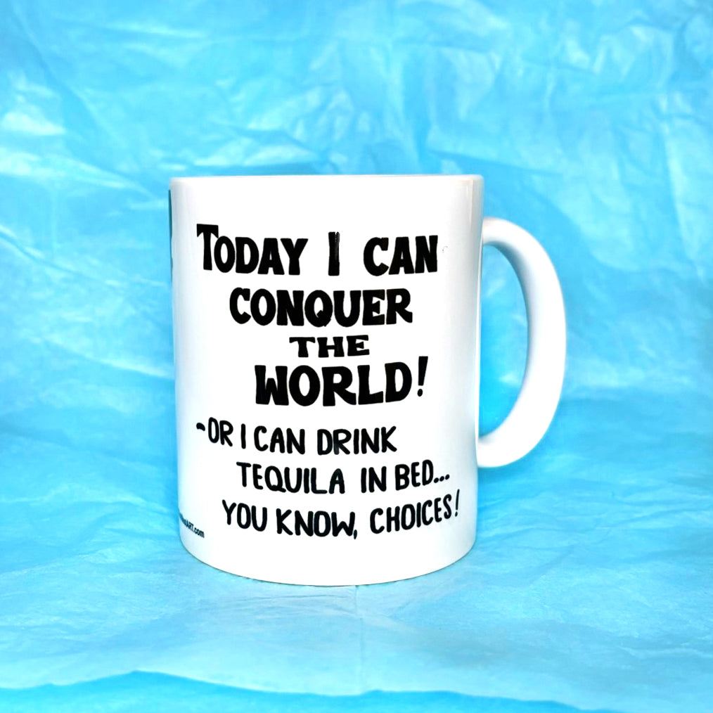 Today I can conquer the world Funny Mug KimWestART
