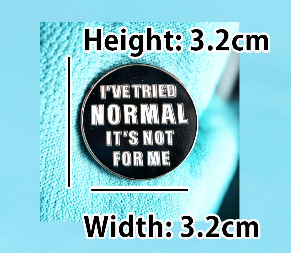 Funny, Sarcastic Enamel Pin I&