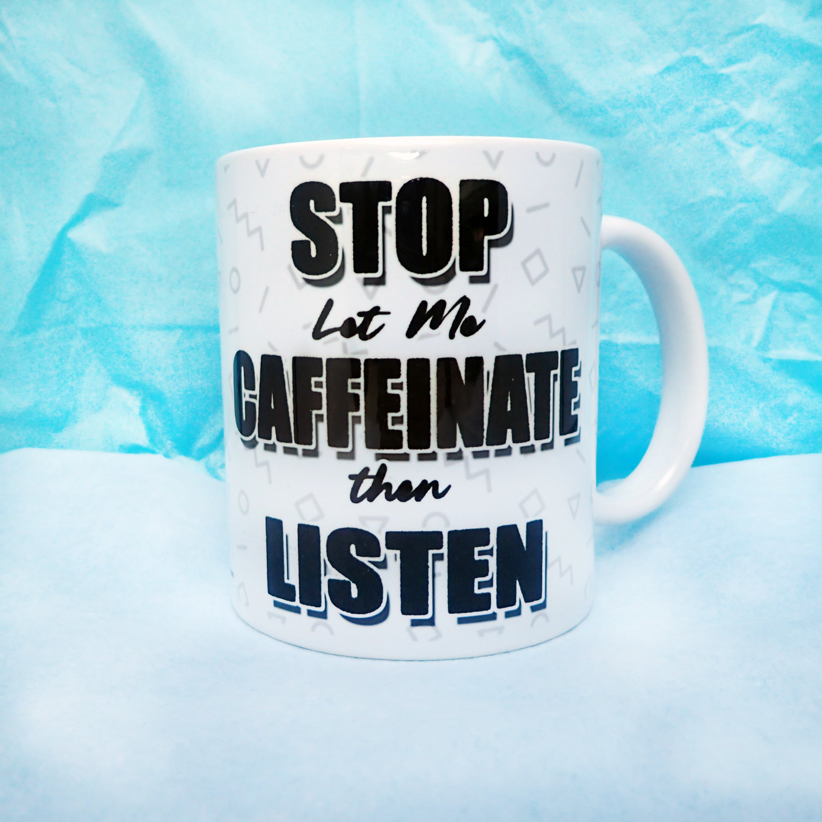 Stop Caffeinate Listen Funny Mug KimWestART