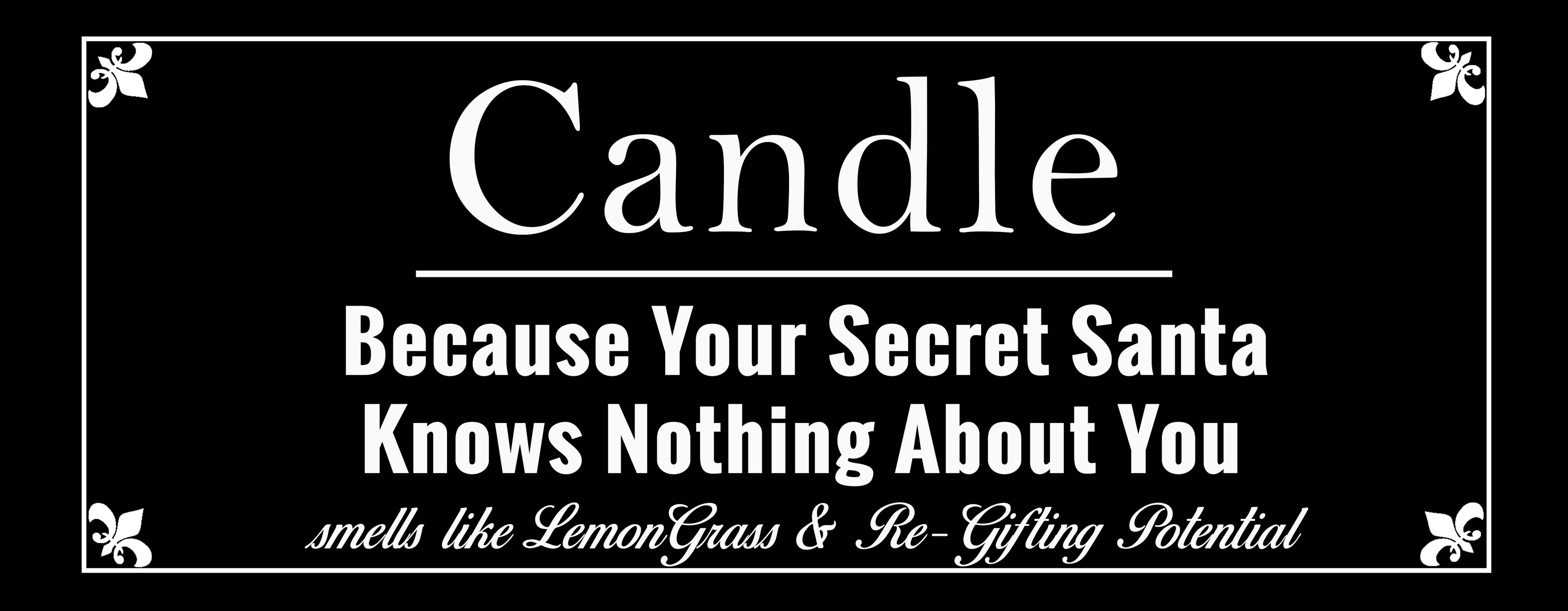 Sarcastic Candles: Because Your Secret Santa Knows Nothing About You
