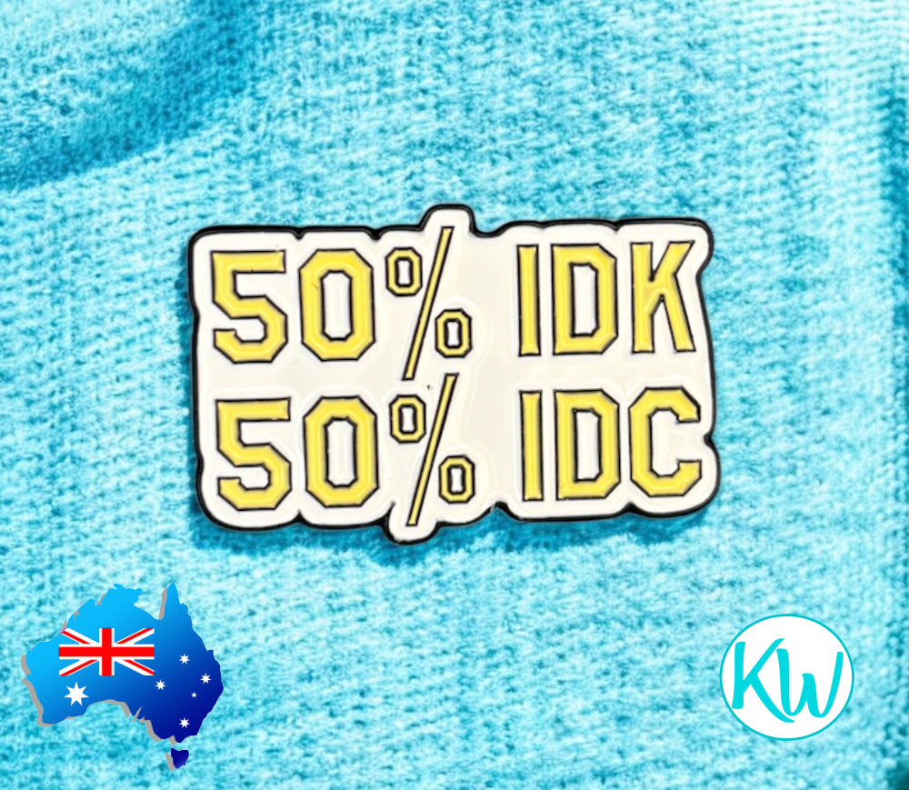 Funny Sarcastic Enamel Pin I don&