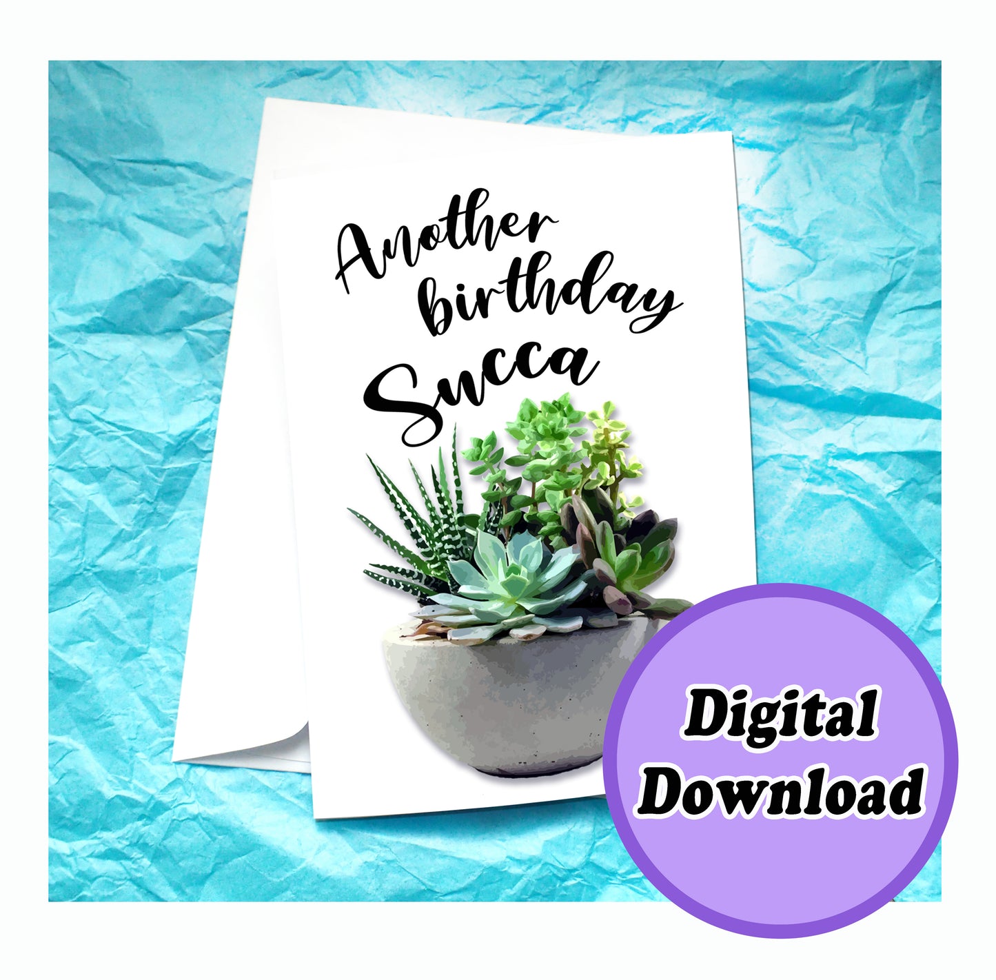 Instant download Another Succa Funny Birthday Greeting Card KimWestARt