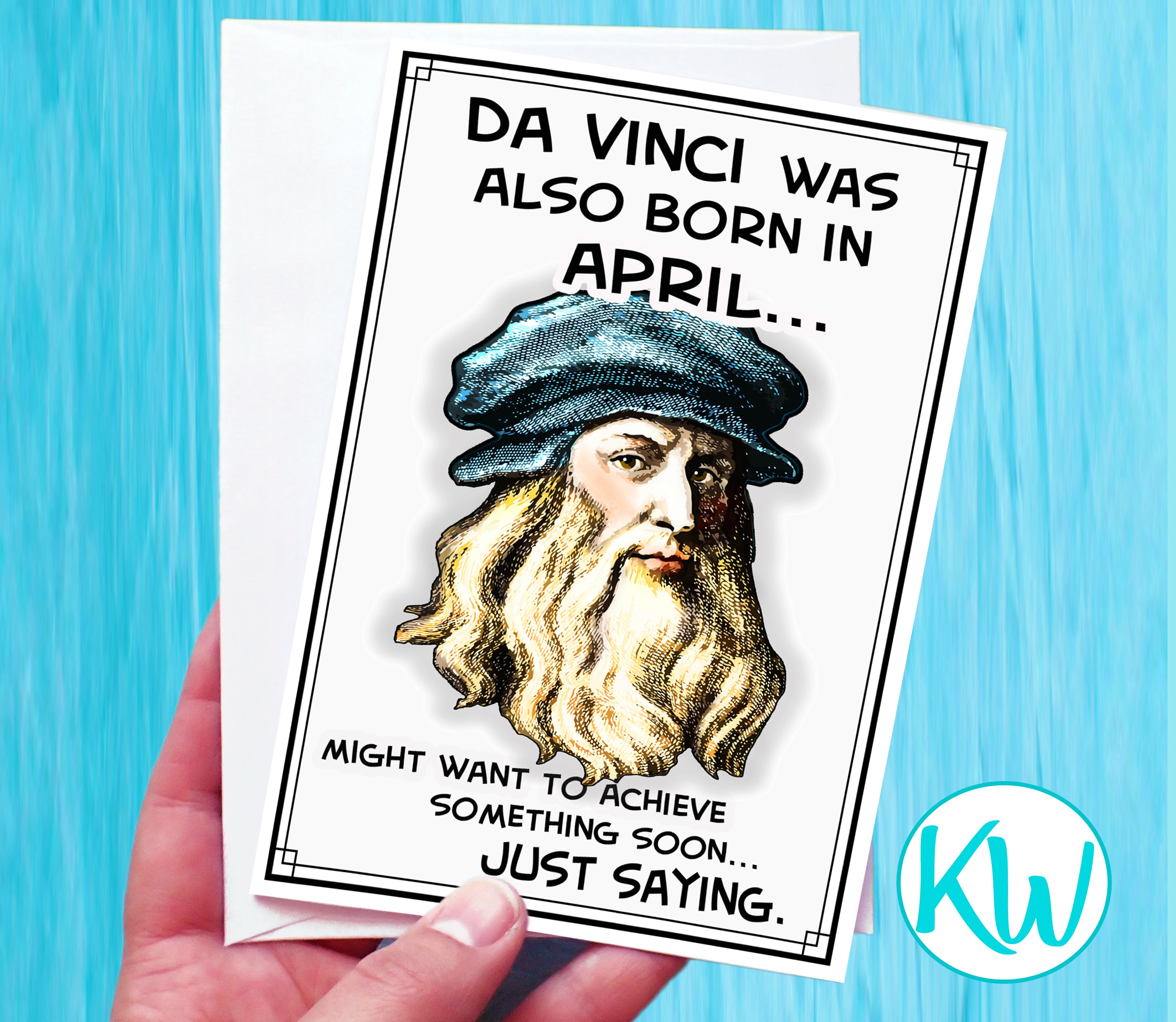 Born in April Funny Birthday Card Da Vinci KimWestARt