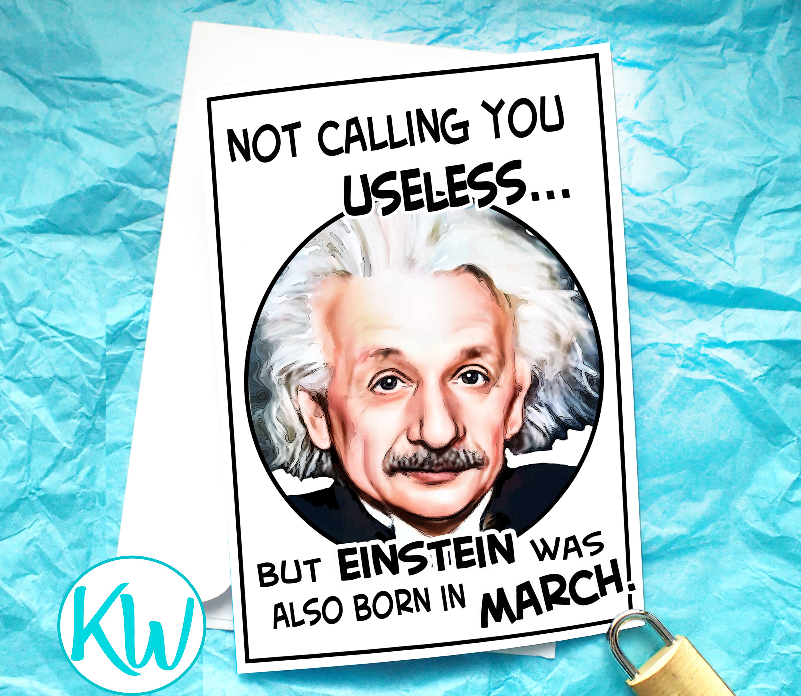 Born in March Albert Einstein Funny Birthday Card KimWestARt