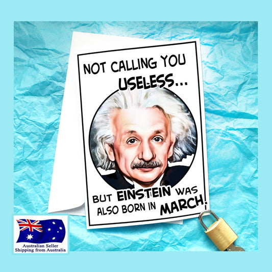 Born in March Albert Einstein Funny Birthday Card KimWestARt