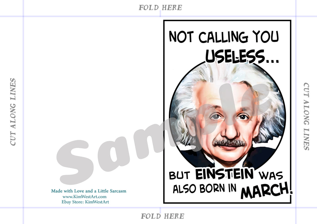 Instant Download Born in March Funny Albert Einstein Birthday Card KimWestARt