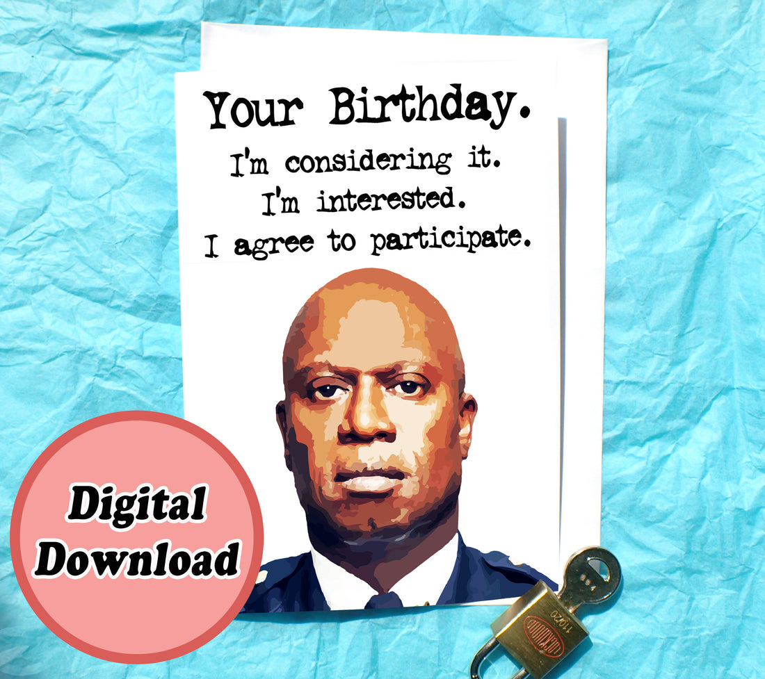 Digital Image Holt Considering, Brooklyn Nine Nine Funny Birthday Card KimWestARt