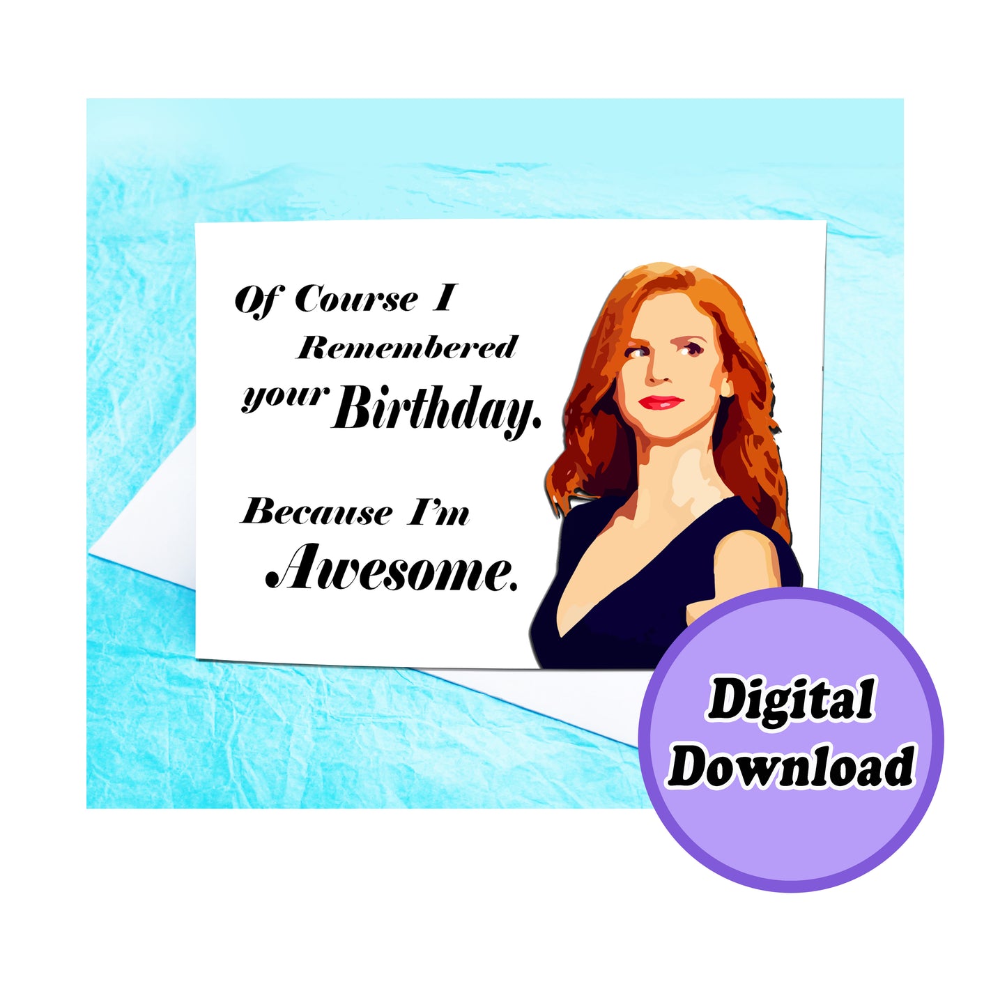 Instant Digital Download I'm awesome Donna Suits Funny Birthday Card KimWestARt