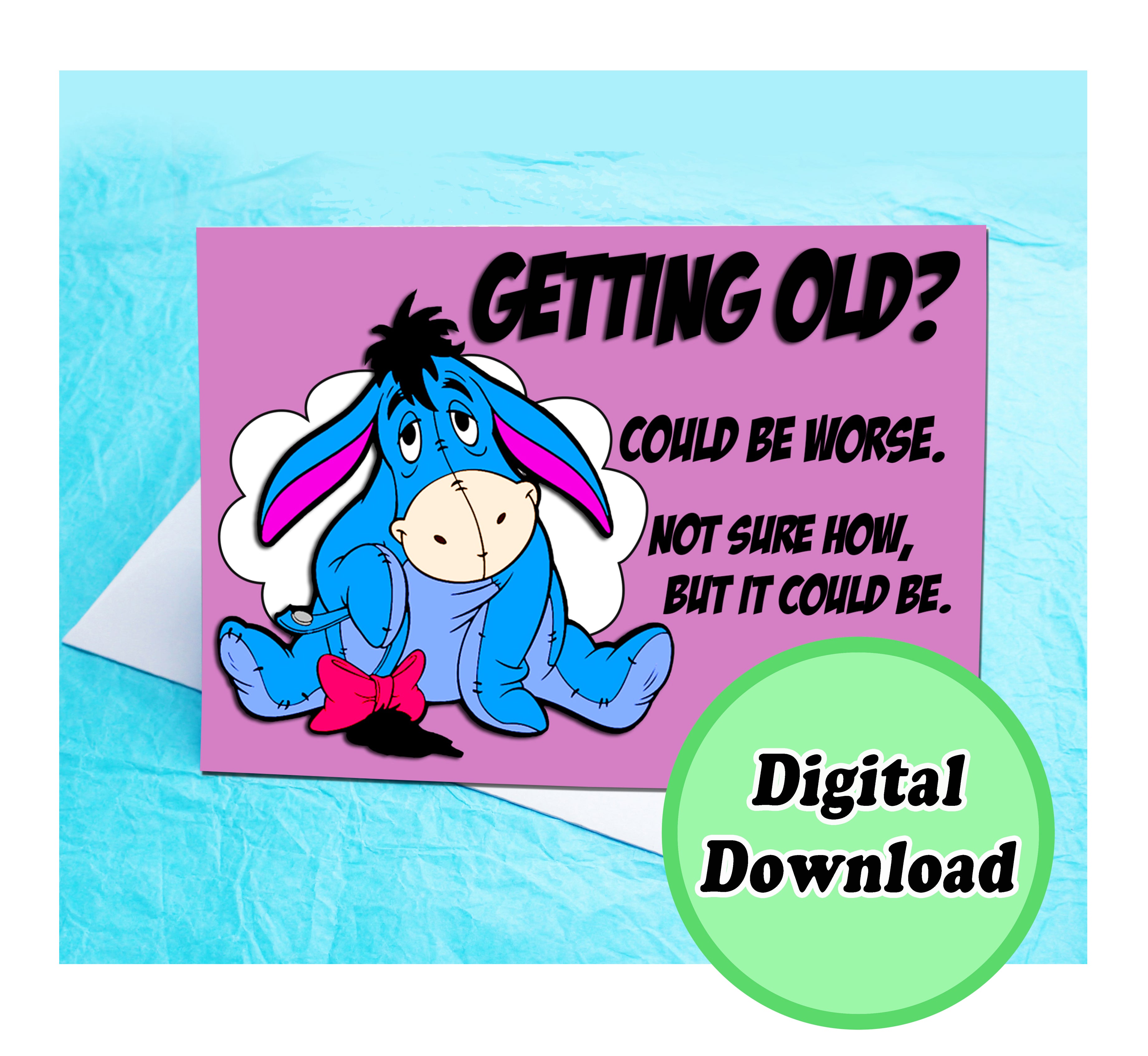 Instant Download Eeyore Birthday Card KimWestARt