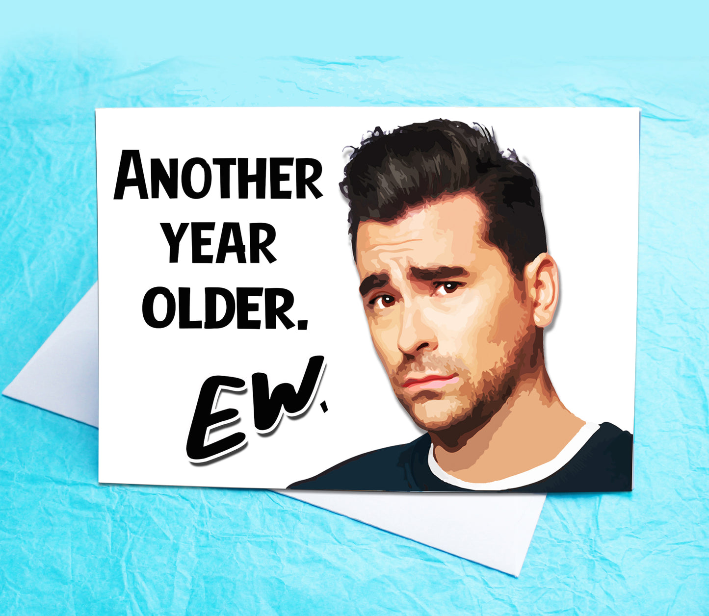 Ew David Funny Schitt's Creek Birthday Card KimWestARt