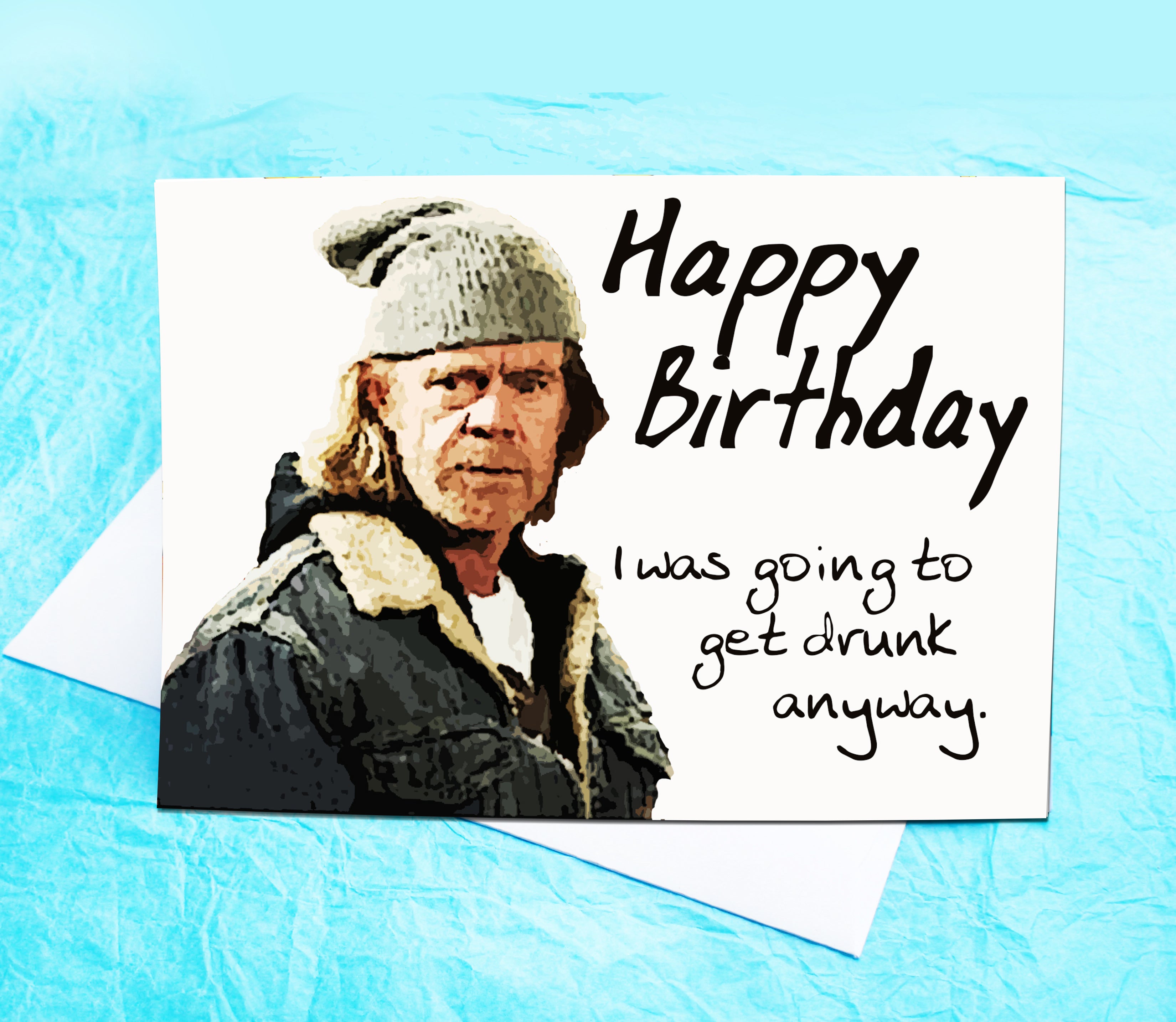 Frank Gallagher Shameless Funny Birthday Card KimWestARt