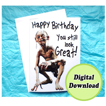 Instant Download Gollum Funny birthday Card KimWestARt