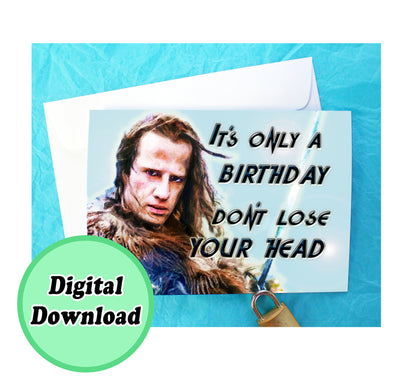 Instant Download Highlander There can be only one funny Birthday card KimWestARt