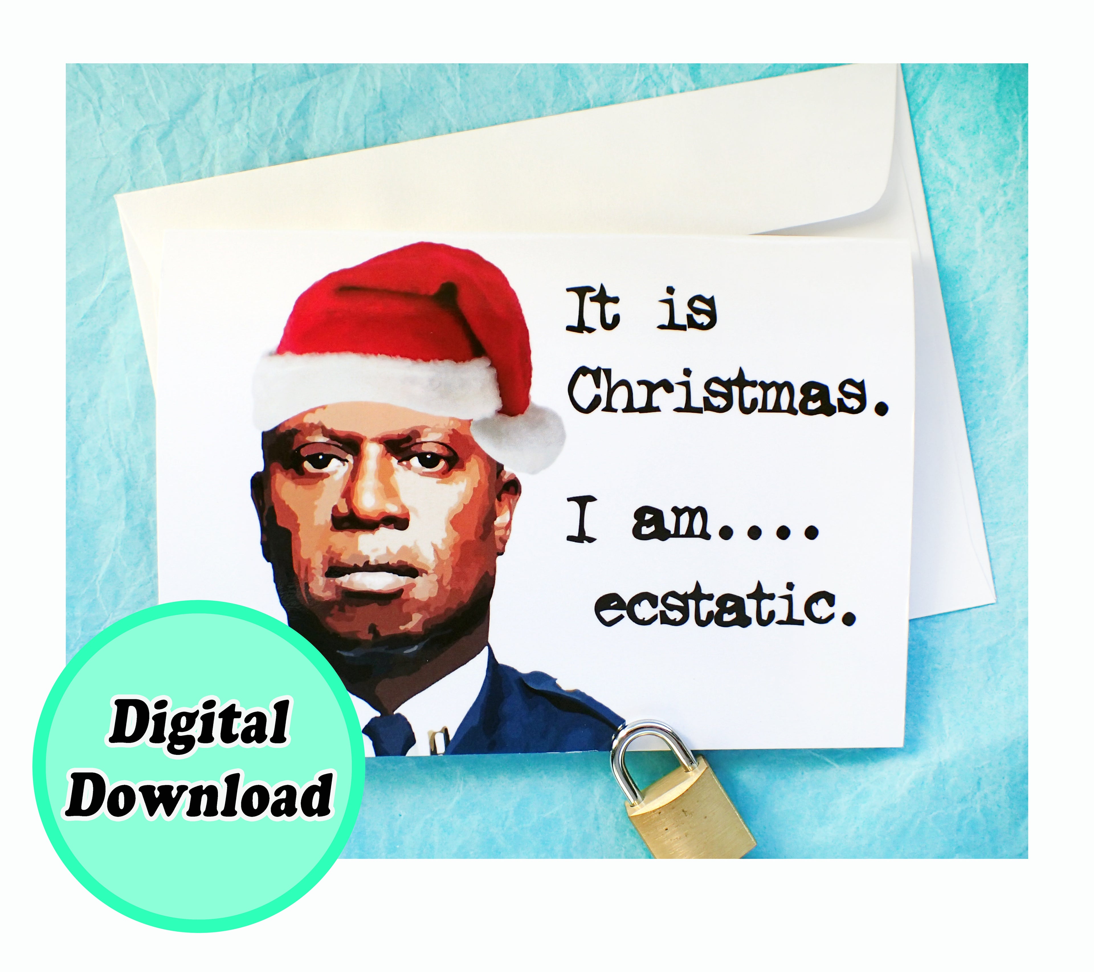 Instant Download Captain Holt is Ecstatic Brooklyn Nine Nine Christmas Card KimWestARt