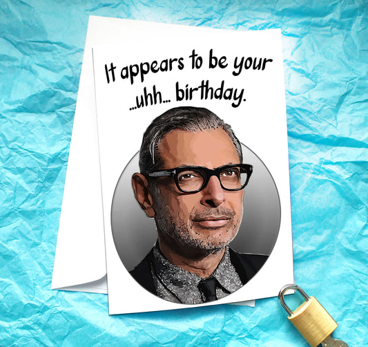 Jeff Goldblum Funny Birthday Card KimWestARt