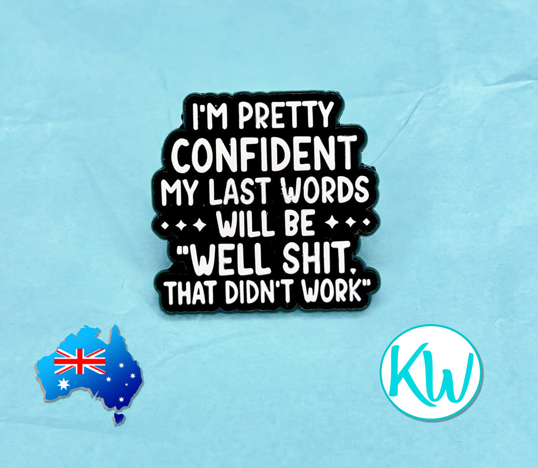 Funny Enamel Pin My Last Words Will Be KimWestART