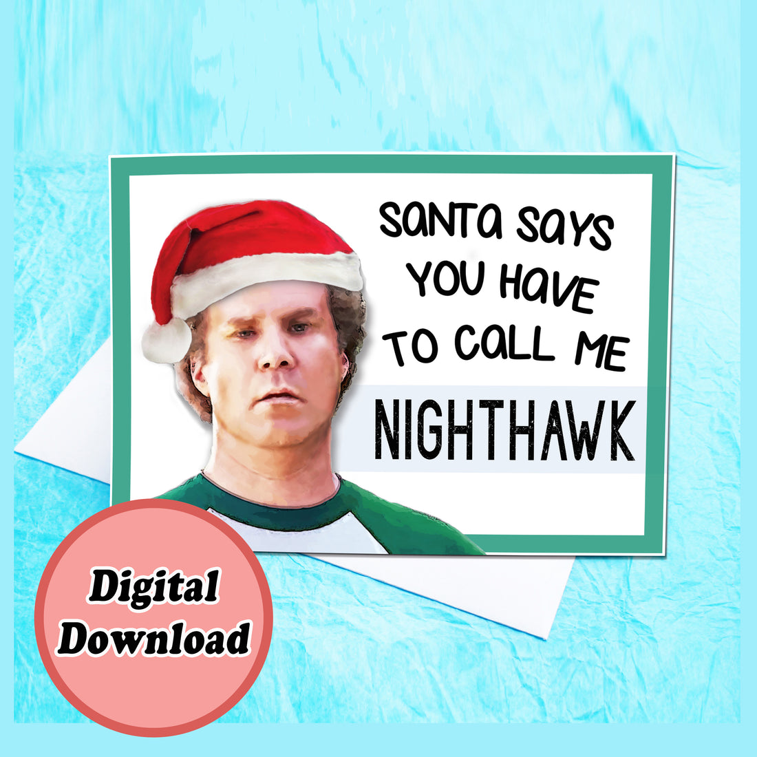 Instant Download NightHawk StepBrothers Will Ferrell Funny Christmas Card KimWestARt