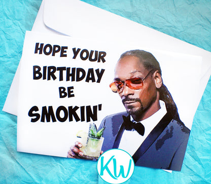 Snoop Dogg Funny Birthday card KimWestARt