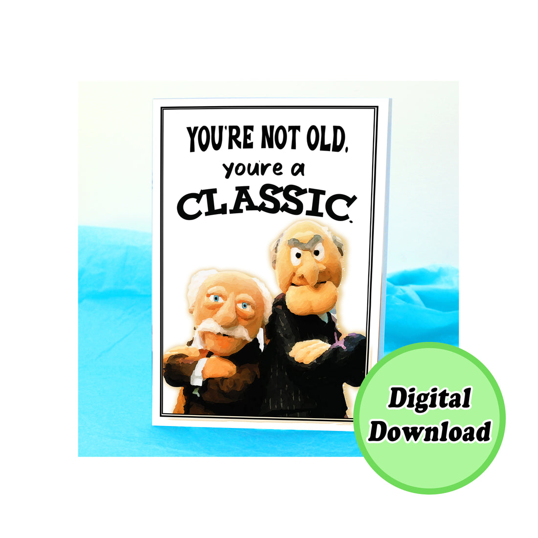 Instant Download Statler and Waldorf Funny Birthday Card KimWestARt