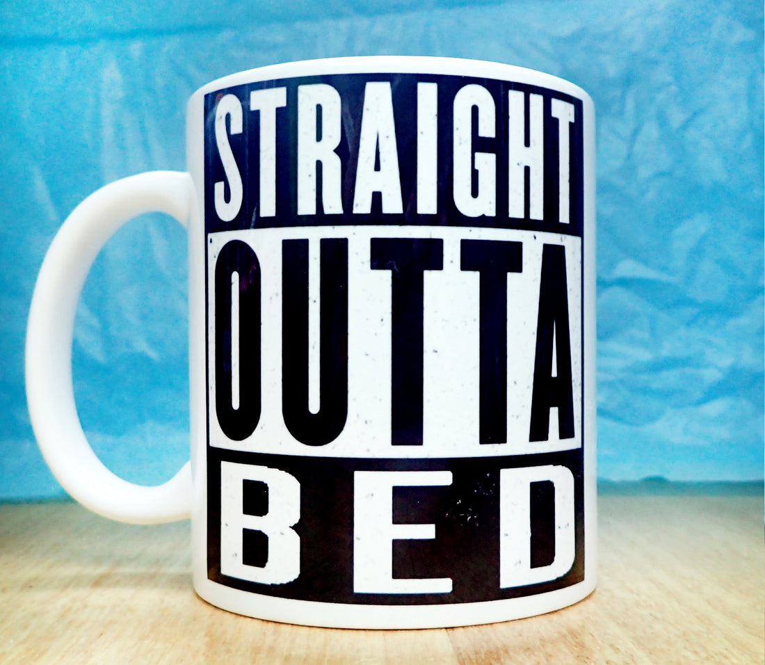 Straight Outta Bed Funny Novelty Mug KimWestARt