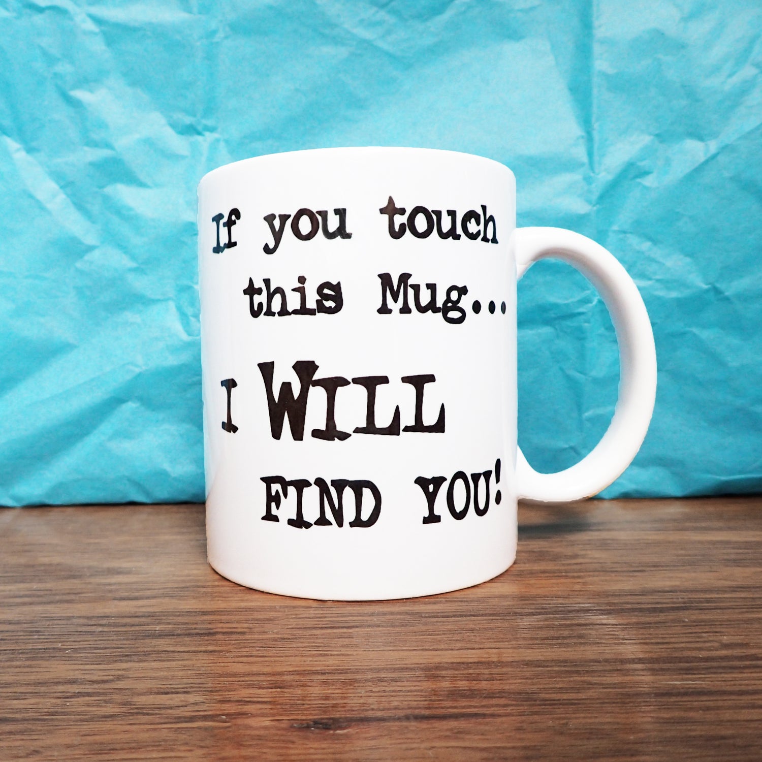 Taken I Will Find You Novelty Mug KimWestARt