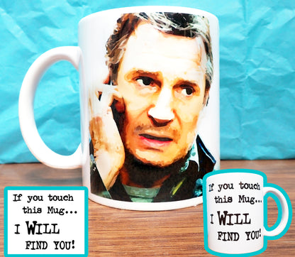 Taken I Will Find You Novelty Mug KimWestARt