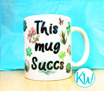 The Mug Succs Funny Novelty Mug KimWestARt