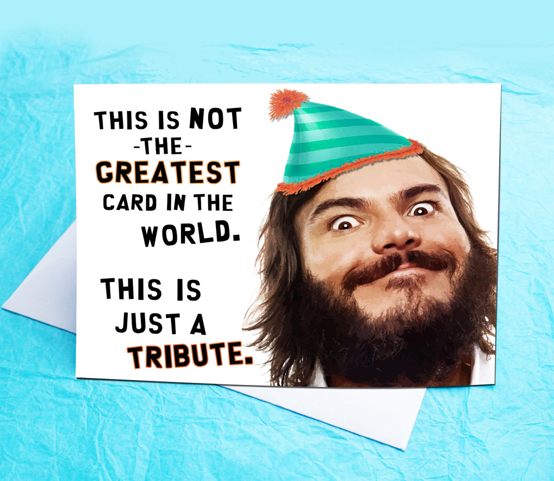 This is Just a Tribute Funny Birthday Card KimWestART
