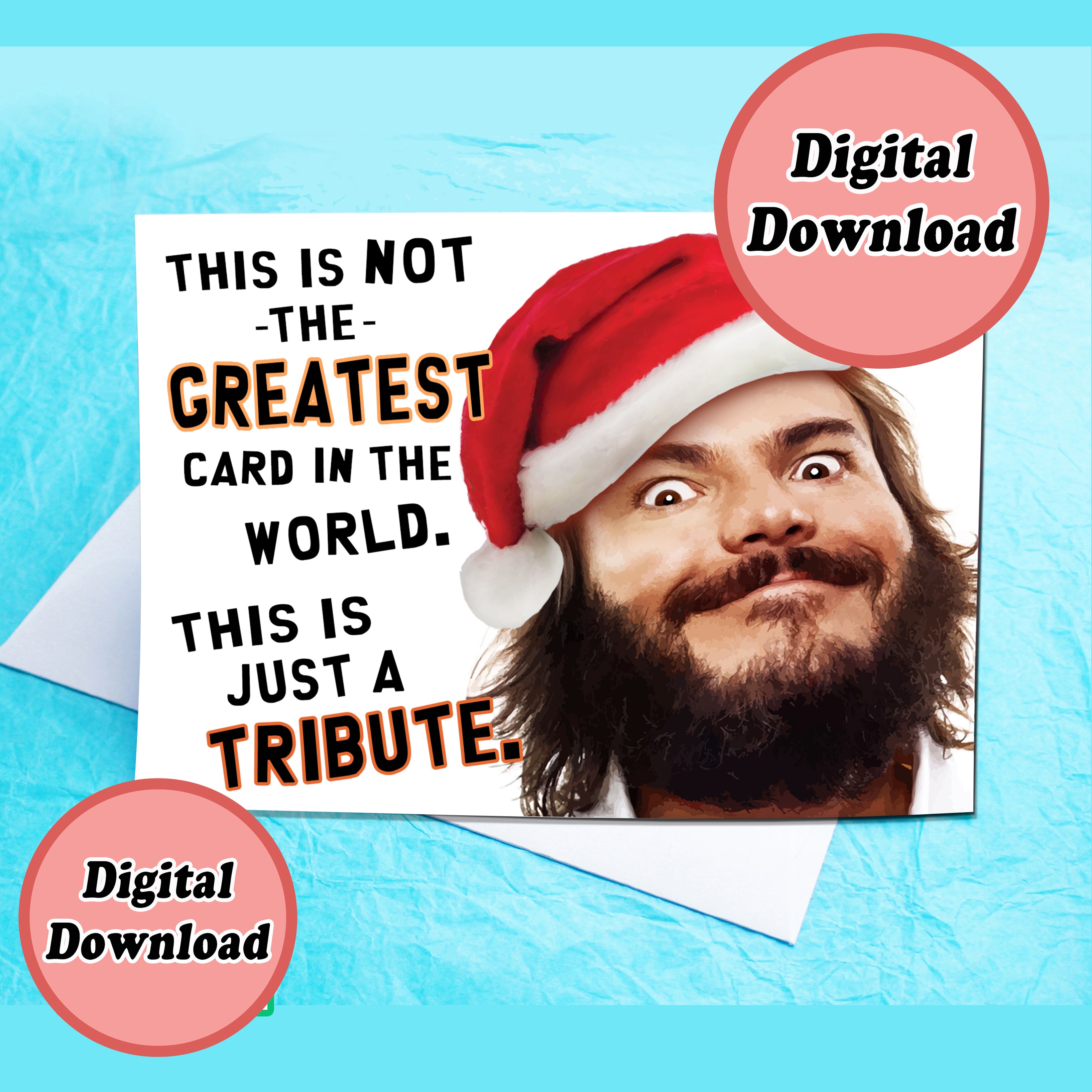 Instant Download This is Just a Tribute Funny Christmas Card KimWestART