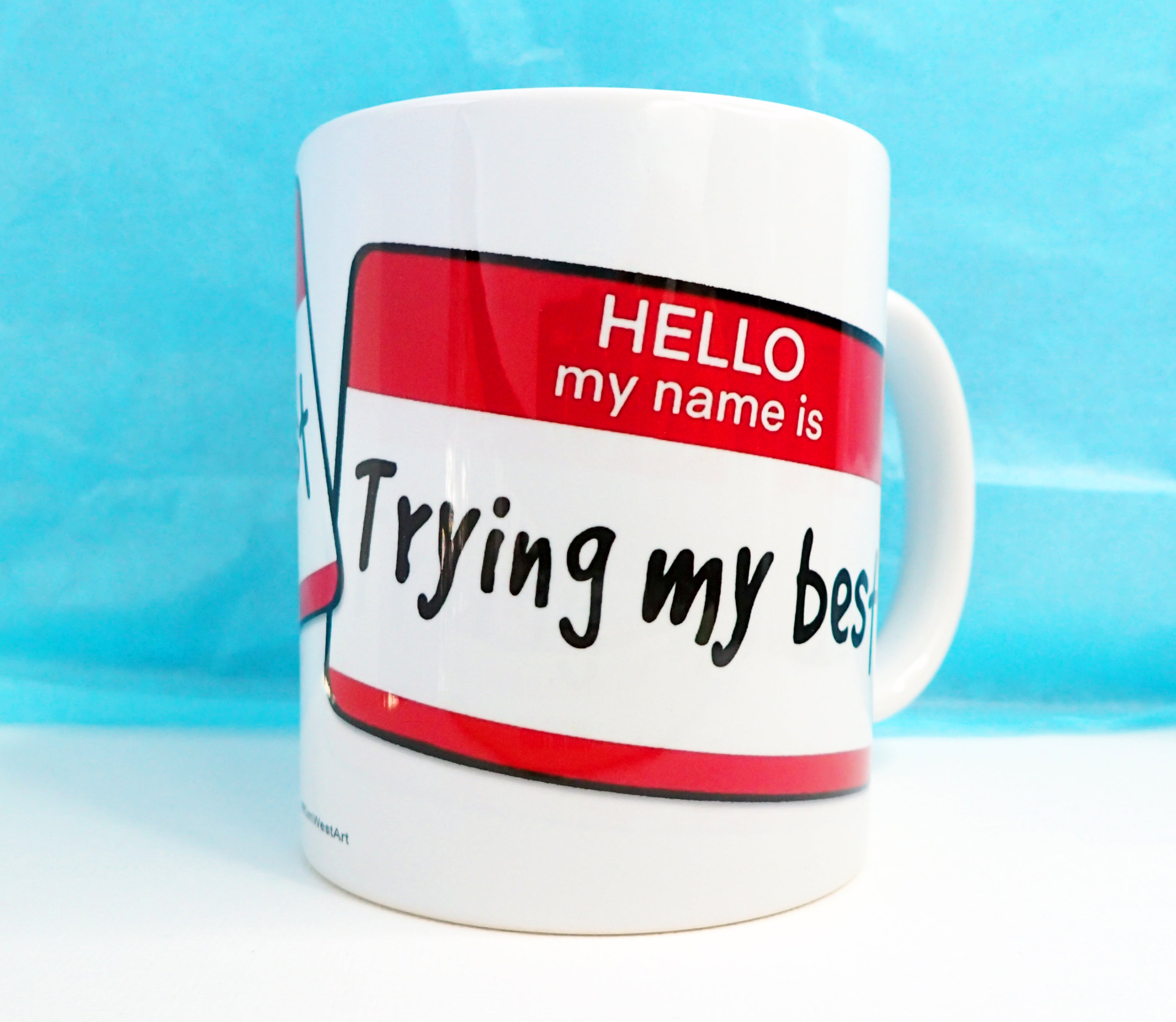 Trying My Best Funny Novelty Mug KimWestART