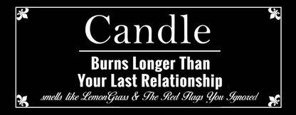 Sarcastic Candles: Burns Longer Than Your Last Relationship