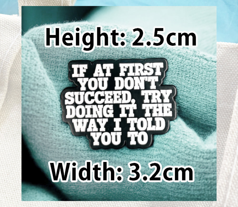 Funny sarcastic Enamel Pin If at first you don&