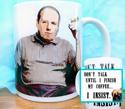 Sopranos I Insist Funny Novelty Mug KimWestARt