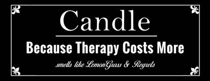 Sarcastic Candles: Because Therapy Costs More