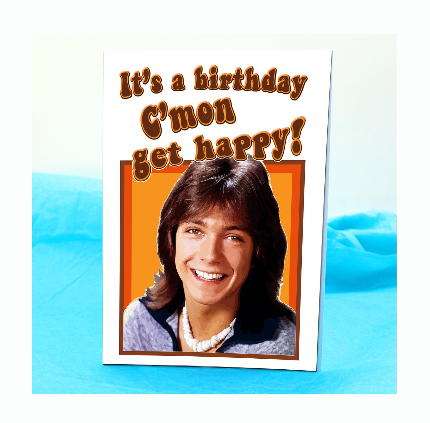 C'mon Get Happy David Cassidy Funny Birthday Card KimWestARt