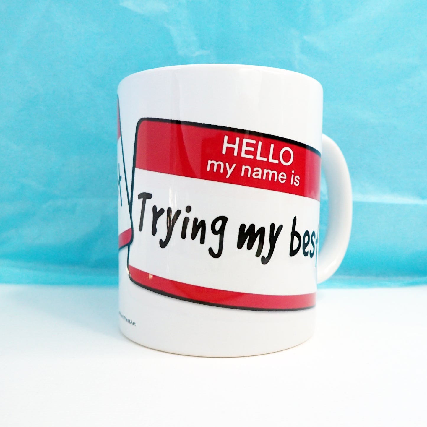 Trying My Best Funny Novelty Mug KimWestART